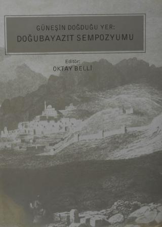 Güneşin Doğduğu Yer: Doğubayazıt Sempozyumu | Çekül Vakfı Yayınları (Ciltli) - Resim 1