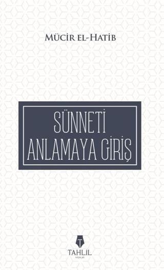 Sünneti Anlamaya Giriş | Tahlil Yayınları (Ciltsiz) - Resim 1