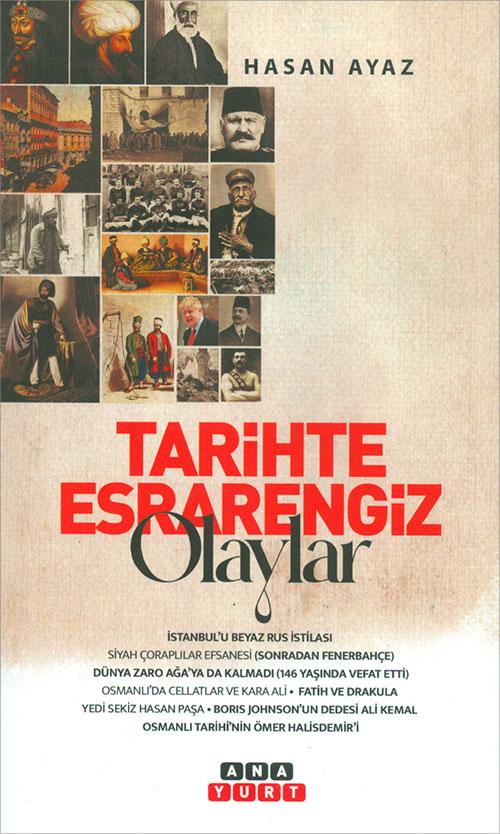 Tarihte Esrarengiz Olaylar - Hasan Ayaz - Anayurt Yayınları - Resim 1