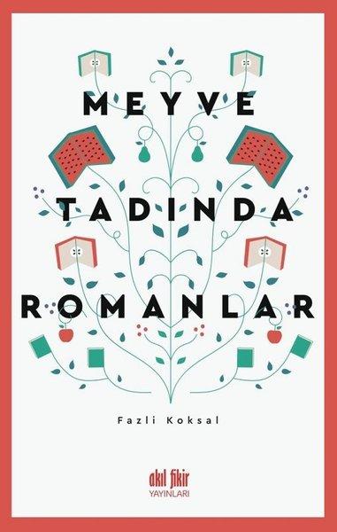 Meyve Tadında Romanlar | Akıl Fikir Yayınları (İnce Kapak) - Resim 1