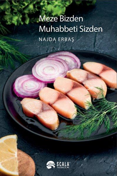 Meze Bizden Muhabbeti Sizden - Ciltli | Scala Yayıncılık (Ciltli) - Resim 1