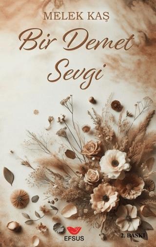 Bir Demet Sevgi | Efsus Yayınları (Ciltsiz) - Resim 1