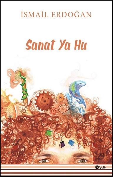 Sanat Ya Hu | Şule Yayınları (İnce Kapak) - Resim 1