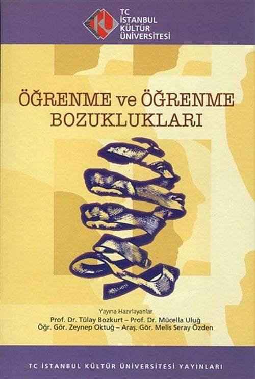 Öğrenme ve Öğrenme Bozuklukları - 18-19 Nisan 2009, 2. Eğitim Psikolojisi Sempozyumu, İstanbul Kültür Üniversitesi, B... - Kolektif kitap kapağı