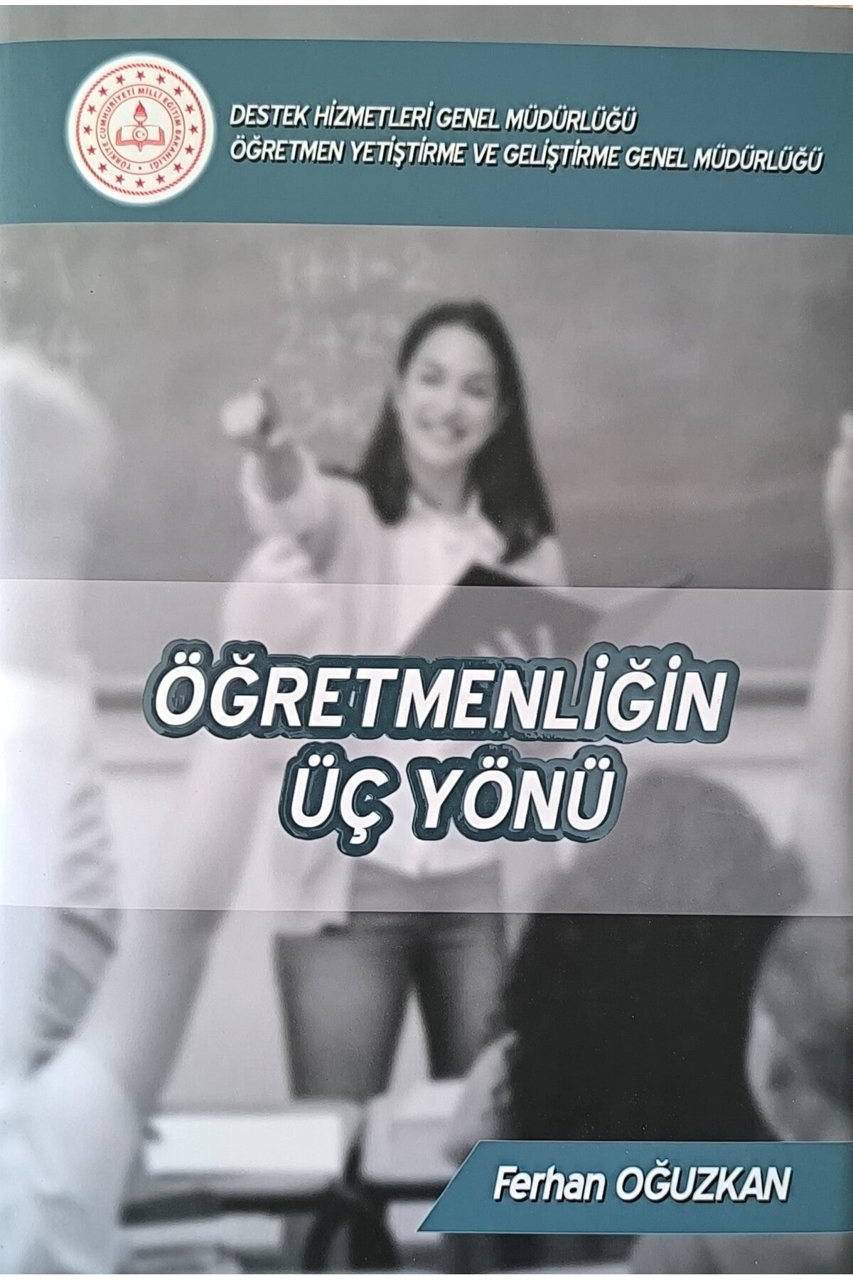 Öğretmenliğin Üç Yönü / Ferhan Oğuzkan kitap kapağı