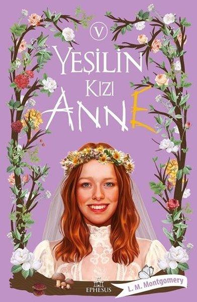 Yeşilin Kızı Anne - 5 | Ephesus Yayınları (Ciltli) - Resim 1