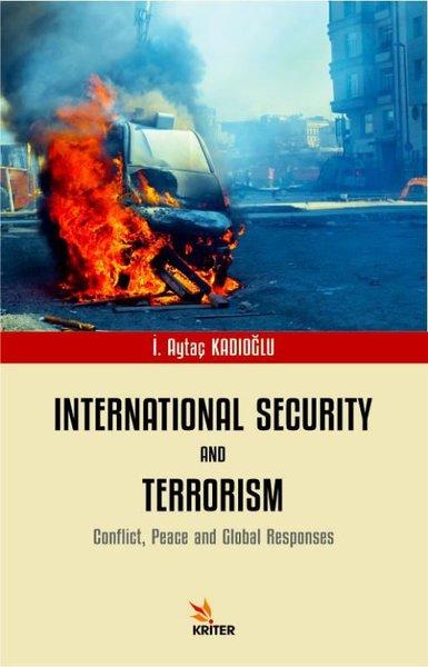 International Security and Terrorism - Conflict Peace and Global Responses | Kriter (İnce Kapak) - Resim 1