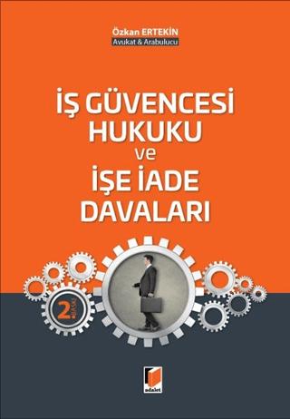 İş Güvencesi Hukuku ve İşe İade Davaları | Adalet Yayınevi (Ciltli) - Resim 1