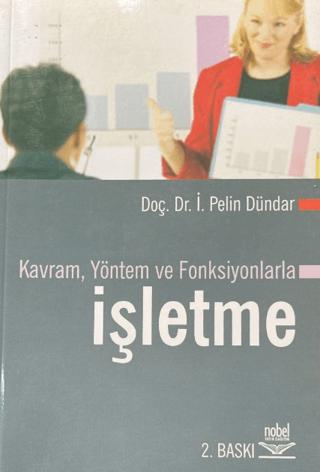 Kavram, Yöntem ve Fonksiyonlarla İşletme | Nobel Akademik Yayıncılık (Ciltsiz) - Resim 1