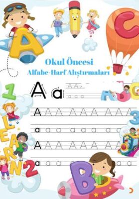 Cinius Yayınevi Okul Öncesi Alfabe – Harf Alıştırmaları & Mehmet Eraslan Korol - Mehmet Eraslan Korol kitap kapağı