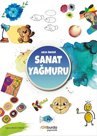 Okul Öncesi Sanat Yağmuru - Yağmur Bilgici Turhan kitap kapağı