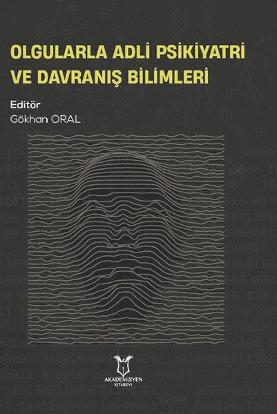 Olgularla Adli Psikiyatri ve Davranış Bilimleri - Kolektif kitap kapağı