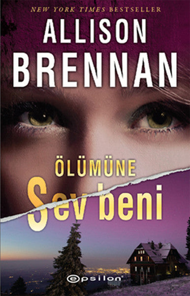 Ölümüne Sev Beni - Allison Brennan kitap kapağı