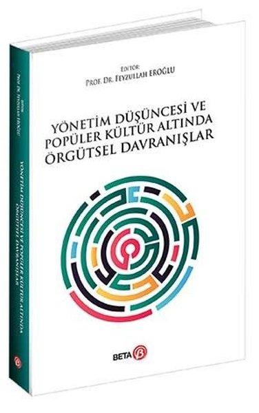Yönetim Düşüncesi ve Popüler Kültür Altında Örgütsel Davranışlar | Beta Yayınları (İnce Kapak) - Resim 1