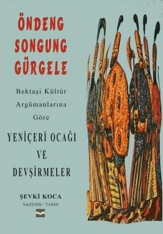 Bektaşi Kültür Argümanlarına Göre Yeniçeri Ocağı ve Devşirmeler | Can Yayınları (Ali Adil Atalay) (Ciltsiz) - Resim 1