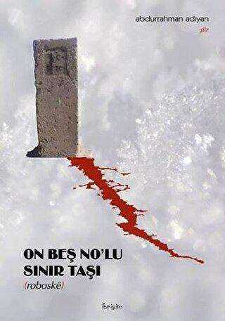 On Beş No'lu Sınır Taşı - Abdurrahman Adıyan kitap kapağı