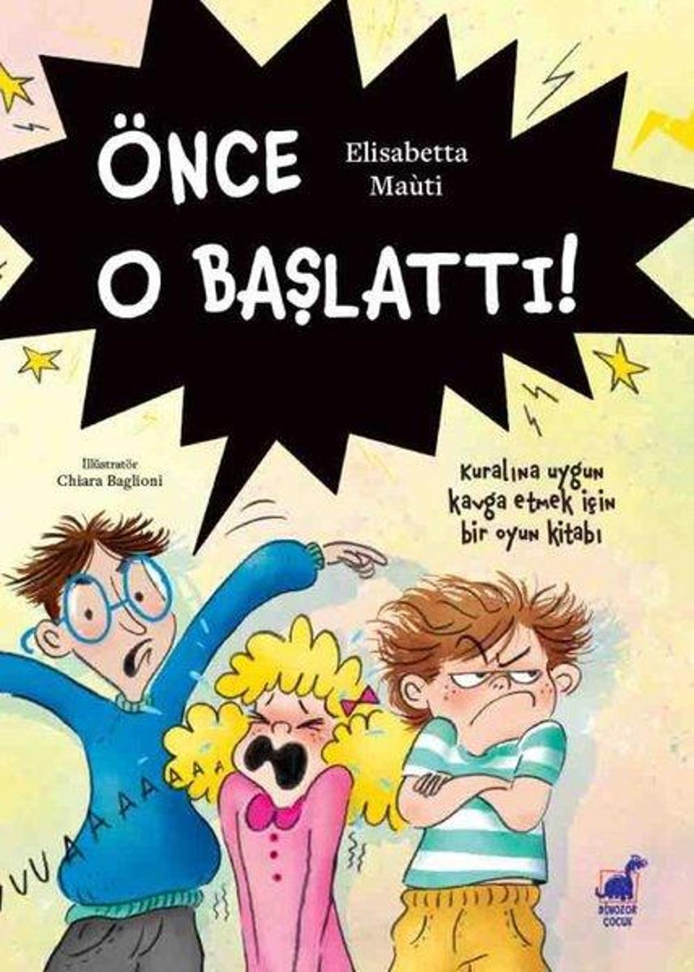 Önce O Başlattı! Kuralına Uygun Kavga Etmek İçin Bir Oyun Kitabı | Dinozor Çocuk