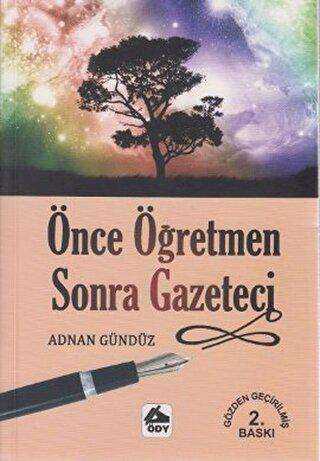 Önce Öğretmen Sonra Gazeteci - Abdullah Gündüz kitap kapağı