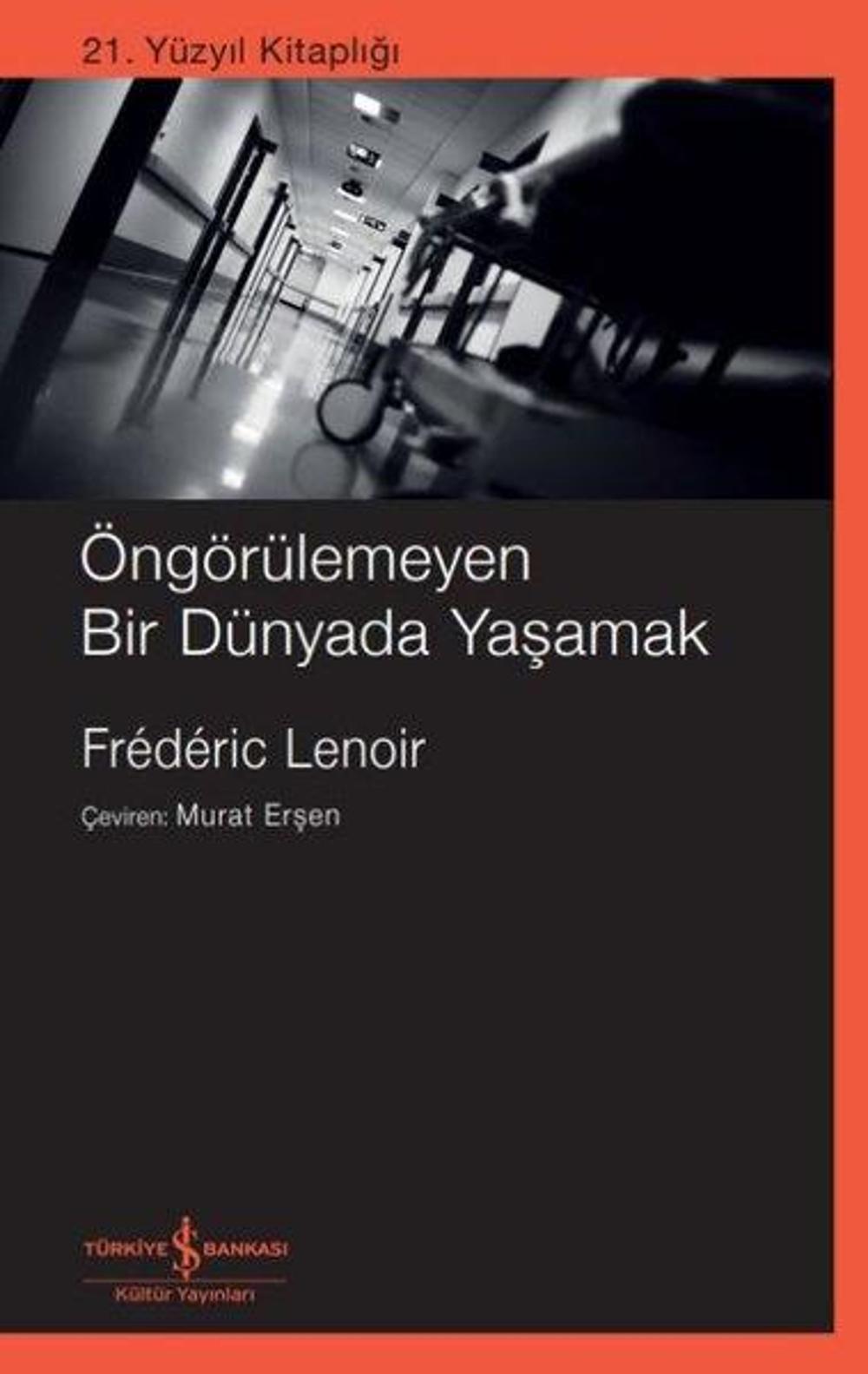 Öngörülemeyen Bir Dünyada Yaşamak - 21. Yüzyıl Kitaplığı | İş Bankası Kültür Yayınları