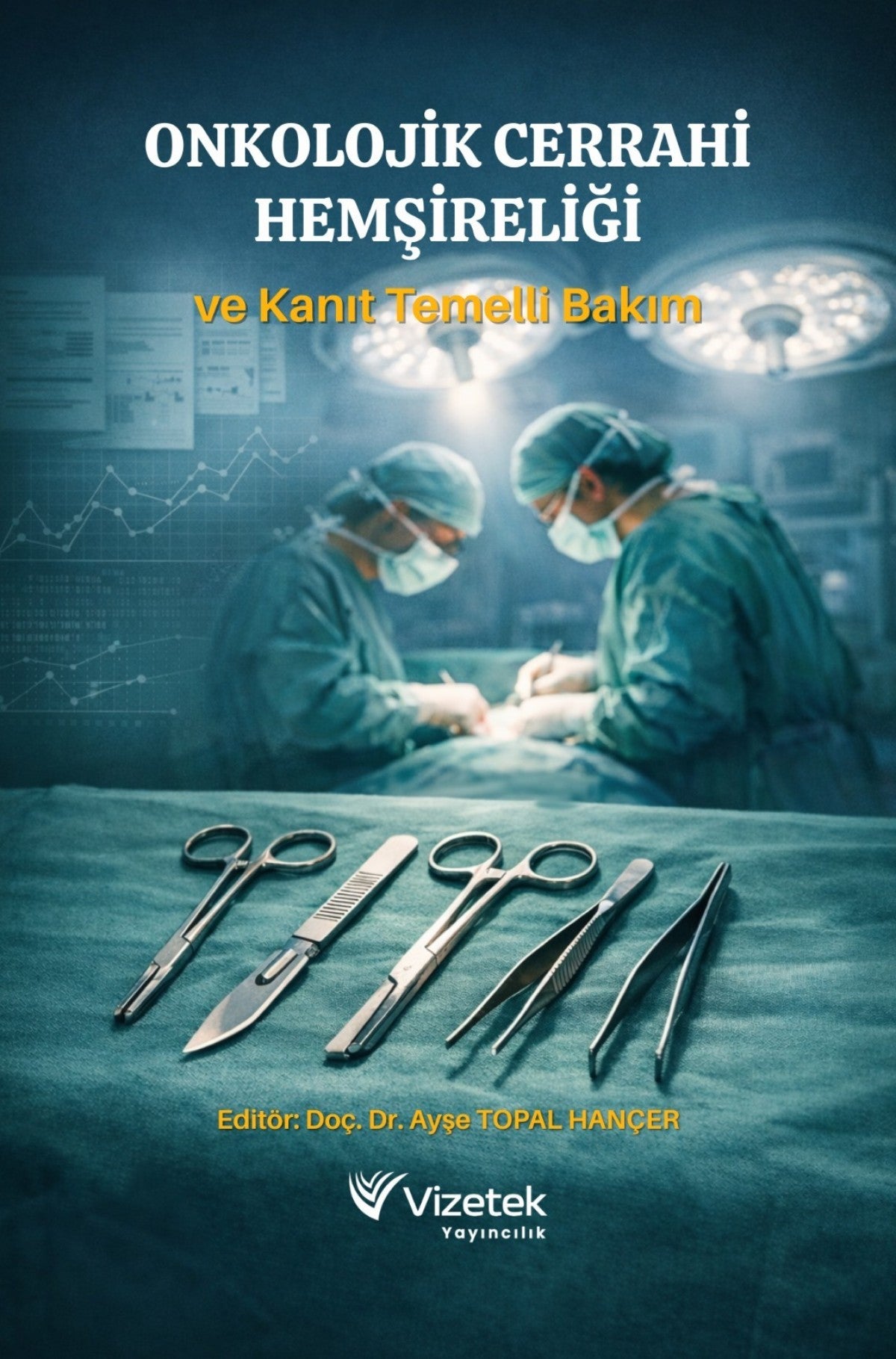 Onkolojik Cerrahi Hemşireliği ve Kanıt Temelli Bakım kitap kapağı