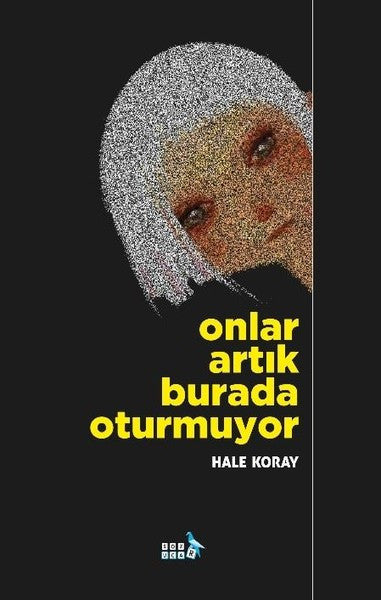 Onlar Artık Burada Oturmuyor - Hale Koray kitap kapağı