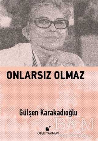 Onlarsız Olmaz - Gülşen Karakadıoğlu kitap kapağı