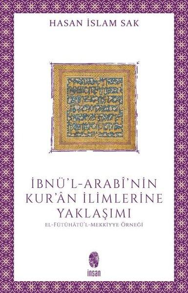İbnü'l-Arabi'nin Kur'an İlimlerine Yaklaşımı - El-Fütuhatü'l - Mekkiyye Örneği | İnsan Yayınları (İnce Kapak) - Resim 1