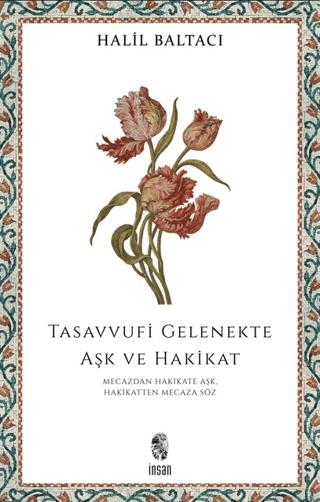 Tasavvufi Gelenekte Aşk ve Hakikat | İnsan Yayınları (Ciltsiz) - Resim 1