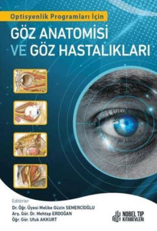 Optisyen Programları İçin Göz Anatomisi ve Göz Hastalıkları - Melike Güzin Semercioğlu kitap kapağı