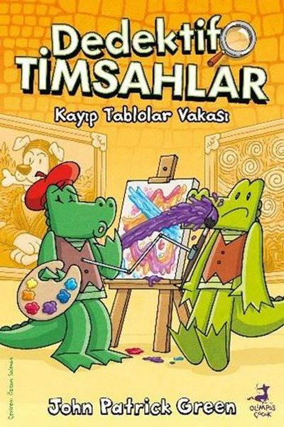 Kayıp Tablolar Vakası - Dedektif Timsahlar 6 | Olimpos Çocuk (İnce Kapak) - Resim 1