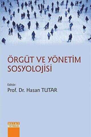 Örgüt ve Yönetim Sosyolojisi - Hasan Tutar kitap kapağı