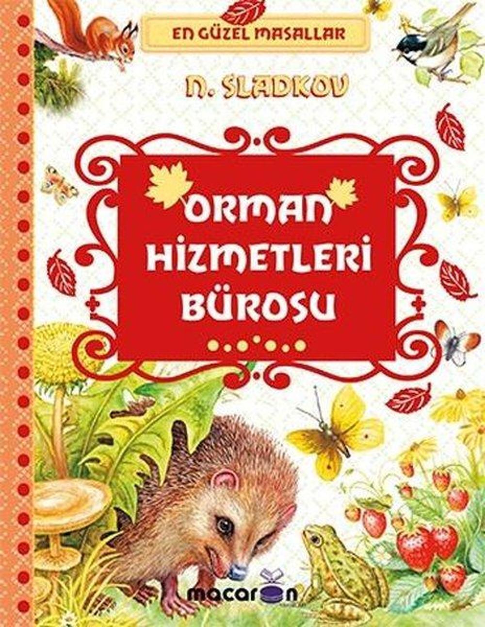 Orman Hizmetleri Bürosu - En Güzel Masallar | Macaron Yayınları
