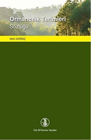Ormancılık Terimleri Sözlüğü - Metin Sarıbaş kitap kapağı