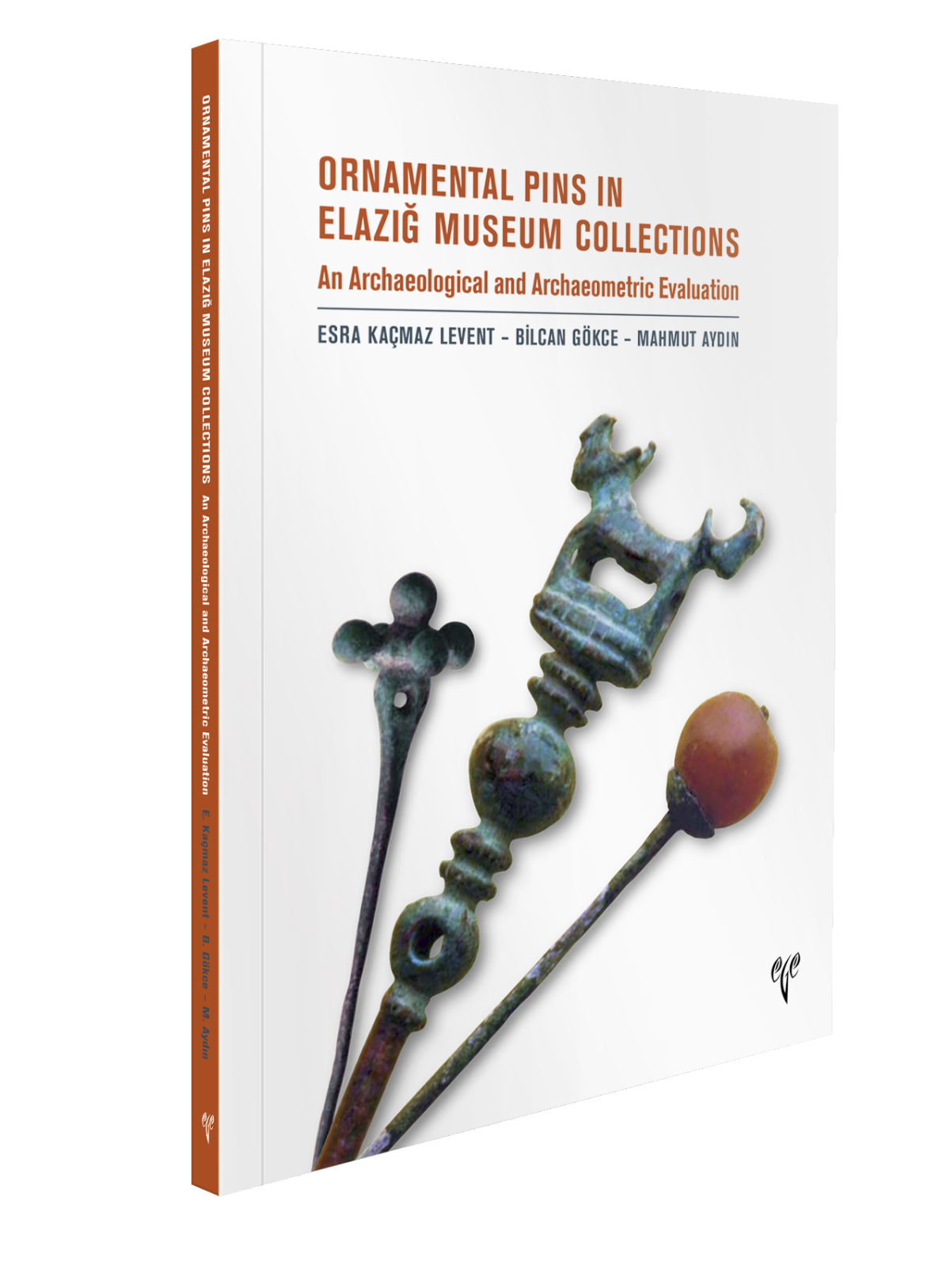 Ornamental Pins in Elazığ Museum Collection - An Archaeological and Archaeometric Evaluation - Kollektif kitap kapağı