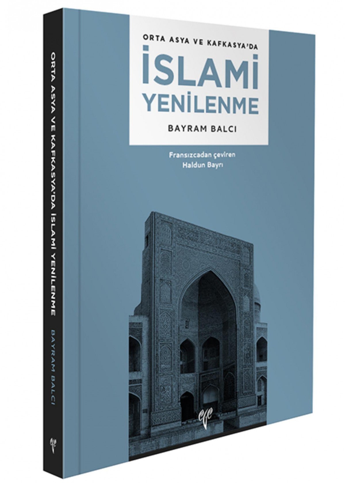Orta Asya ve Kafkasya'da İslami Yenilenme - Bayram Balcı kitap kapağı