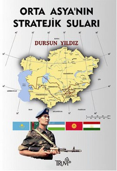 Orta Asya'nın Stratejik Suları - Dursun Yıldız kitap kapağı
