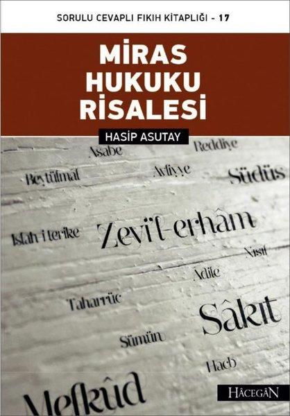 Miras Hukuku Risalesi-Sorulu Cevaplı Fıkıh Kitaplığı-17 | Hacegan Yayıncılık (İnce Kapak) - Resim 1
