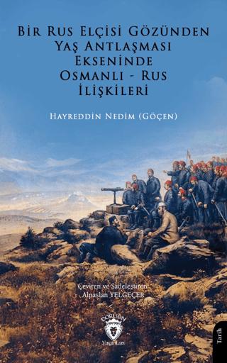 Bir Rus Elçisi Gözünden Yaş Antlaşması Ekseninde Osmanlı-Rus İlişkileri | Dorlion Yayınları (Ciltsiz) - Resim 1