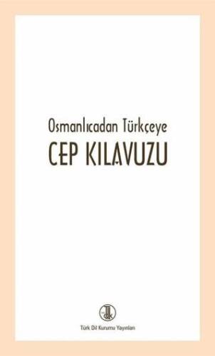 Osmanlıcadan Türkçeye Cep Kılavuzu - Kolektif kitap kapağı