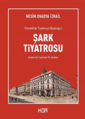 Şark Tiyatrosu: Osmanlı’da Tiyatronun Başlangıcı - Nesim Ovadya İzrail kitap kapağı