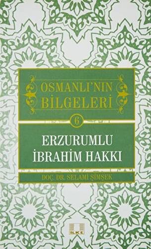 Erzurumlu İbrahim Hakkı / Osmanlı'nın Bilgeleri 6 - Prof. Dr. Selami Şimşek kitap kapağı
