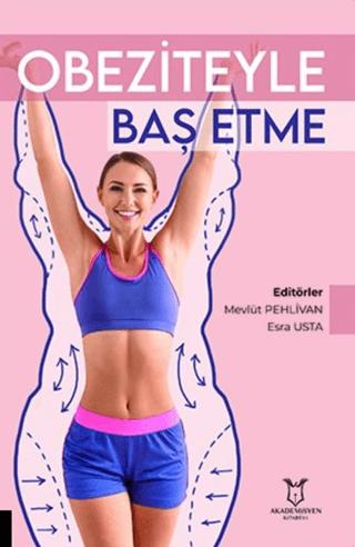Obeziteyle Baş Etme | Akademisyen Kitabevi (Ciltsiz) - Resim 1
