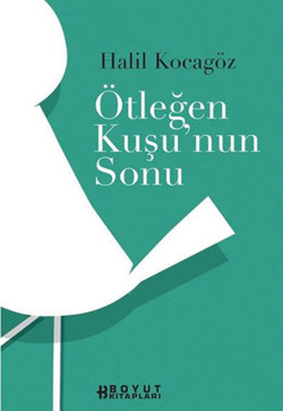 Ötleğen Kuşunun Sonu - Halil Kocagöz kitap kapağı