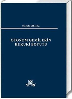 Otonom Gemilerin Hukuki Boyutu - Mustafa Yılmaz kitap kapağı