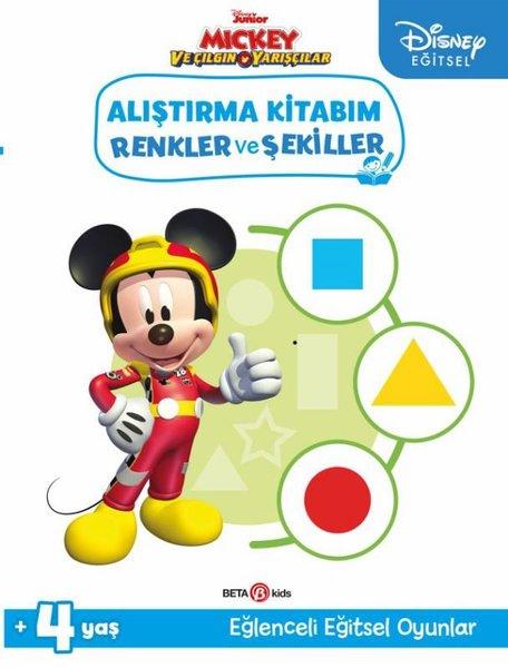 Disney Eğitsel Mickey ve Çılgın Yarışçılar Alıştırma Kitabım Renkler ve Şekiller 4+Yaş | Beta Kids (İnce Kapak) - Resim 1