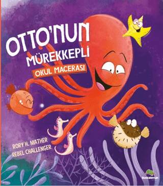 Otto`nun Mürekkepli Okul Macerası - Rory H. Mather kitap kapağı