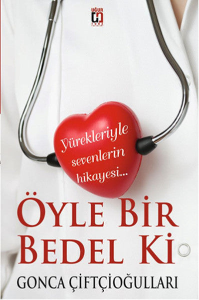 Öyle Bir Bedel Ki - Gonca Çiftçioğulları kitap kapağı