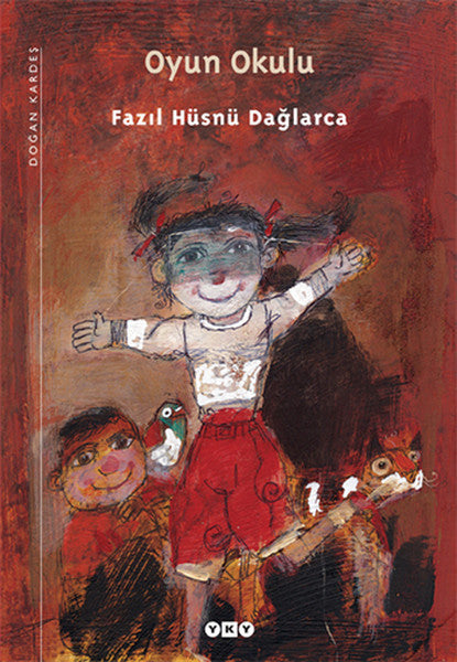 Yapı Kredi Yayınları Oyun Okulu - Fazıl Hüsnü Dağlarca kitap kapağı