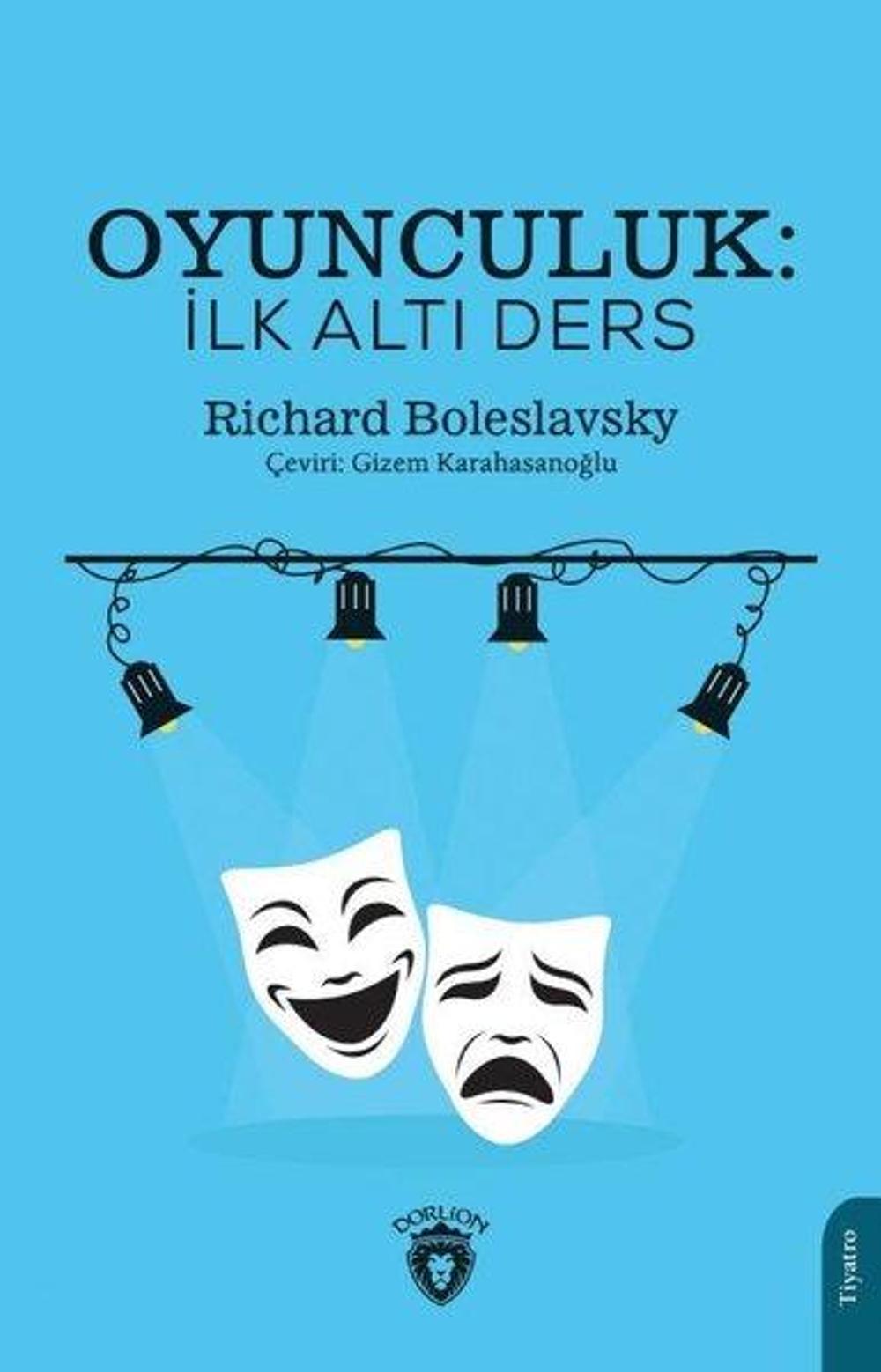 Oyunculuk: İlk Altı Ders | Dorlion Yayınevi