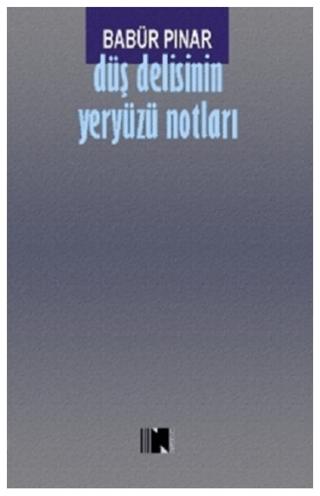 Düş Delisinin Yeryüzü Notları